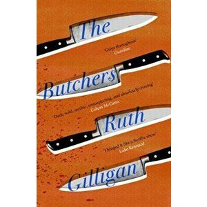 Butchers. Winner of the 2021 RSL Ondaatje Prize, Paperback - Ruth Gilligan imagine
