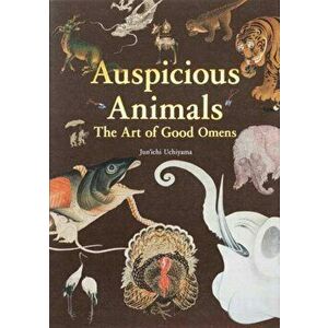 Auspicious Animals. The Art of Good Omens, Paperback - Jun Ichi Uchiyama imagine