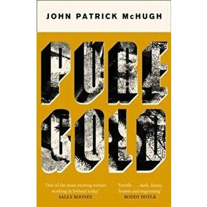 Pure Gold, Hardback - John Patrick Mchugh imagine