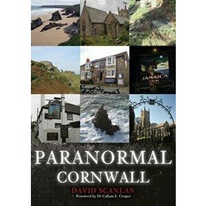 Paranormal Cornwall, Paperback - David Scanlan imagine
