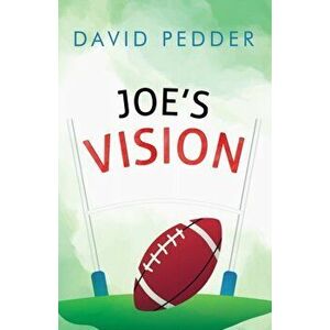 Joe's Vision, Paperback - David Pedder imagine