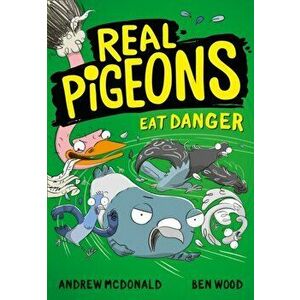 Real Pigeons Eat Danger, Paperback - Andrew Mcdonald imagine