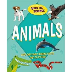 Quick Fix Science: Animals, Hardback - Paul Mason imagine