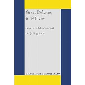 Great Debates in EU Law, Paperback - Sanja Bogojevic imagine
