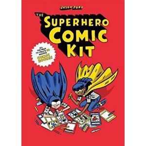 Superhero Comic Kit, Paperback - Jason Ford imagine