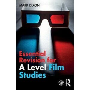 Essential Revision for A Level Film Studies, Paperback - Mark Dixon imagine