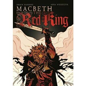 Macbeth: The Red King, Paperback - Shaun Manning imagine