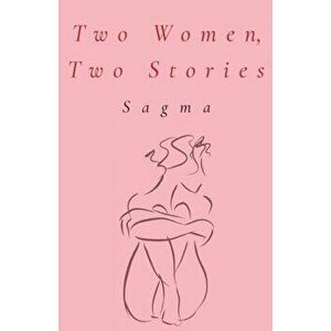 Two Women, Two Stories, Paperback - Sagma imagine