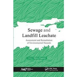 Sewage and Landfill Leachate. Assessment and Remediation of Environmental Hazards, Paperback - *** imagine