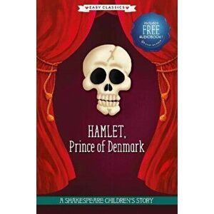 Hamlet, Prince of Denmark (Easy Classics), Hardback - *** imagine