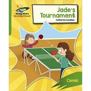Reading Planet: Rocket Phonics - Target Practice - Jade's Tournament - Green, Paperback - Abigail Steel imagine