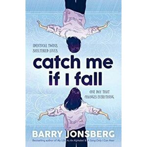 Catch Me If I Fall, Paperback - Barry Jonsberg imagine