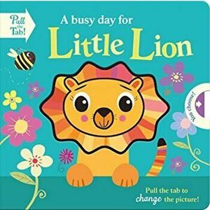 A busy day for Little Lion, Board book - Holly Hall imagine