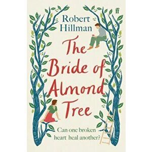 Bride of Almond Tree, Paperback - Robert Hillman imagine