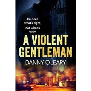 Violent Gentleman. For fans of Martina Cole and Kimberley Chambers, Paperback - Danny O'Leary imagine
