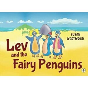 Lev and the Fairy Penguins, Paperback - Susan Westwood imagine