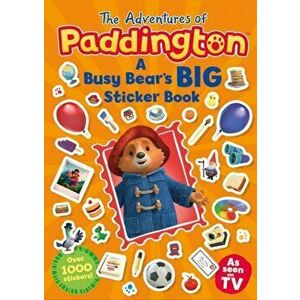 Adventures of Paddington: A Busy Bear's Big Sticker Book, Paperback - *** imagine