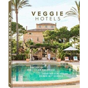 Veggie Hotels. The Joy of Vegetarian Vacations, Hardback - *** imagine