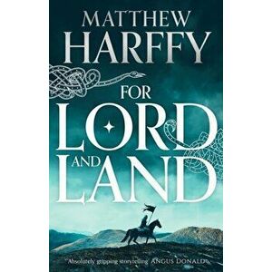 For Lord and Land, Hardback - Matthew Harffy imagine