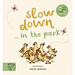 Slow Down... Discover Nature in the Park. Bring calm to Baby's world with 6 mindful nature moments, Board book - *** imagine