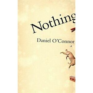 Nothing, Hardback - Daniel O'Connor imagine