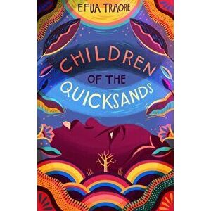 Children of the Quicksands, Paperback - Efua Traore imagine