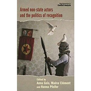Armed Non-State Actors and the Politics of Recognition, Hardback - *** imagine