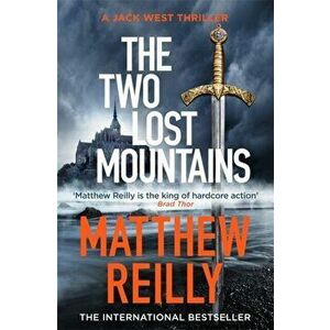 Two Lost Mountains. The Brand New Jack West Thriller, Paperback - Matthew Reilly imagine