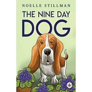 Nine Day Dog, Paperback - Noelle Stillman imagine