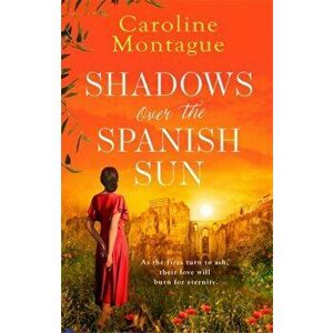 Shadows Over the Spanish Sun, Paperback - Caroline Montague imagine
