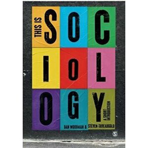 This is Sociology. A Short Introduction, Paperback - Steven Threadgold imagine