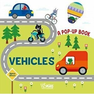 Vehicles. A Pop Up Book, Board book - *** imagine