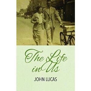 Life in Us, Paperback - John Lucas imagine