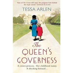 Queen's Governess, Paperback - Tessa Arlen imagine