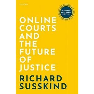 Online Courts and the Future of Justice, Paperback - Richard Susskind imagine