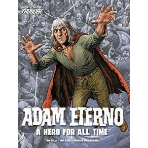 Adam Eterno: A Hero For All Time. From the Pages of Thunder, Paperback - *** imagine
