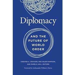 Diplomacy and the Future of World Order, Paperback - *** imagine
