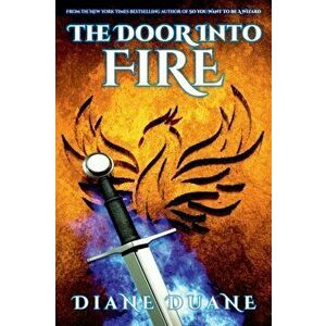 The Door Into Fire: The Tale of the Five, Volume One, Paperback - Diane Duane imagine