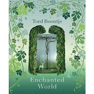 Tord Boontje: Enchanted World: The Romance of Design, Hardcover - Tord Boontje imagine