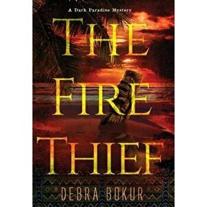 The Fire Thief, Hardcover - Debra Bokur imagine