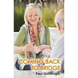 Coming Back to Bridge, Paperback - Paul Goldfinger imagine