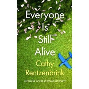 Everyone Is Still Alive, Hardback - Cathy Rentzenbrink imagine