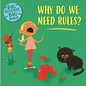 Big Questions, Big World: Why do we need rules?, Hardback - Nancy Dickmann imagine