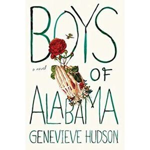 Boys of Alabama, Hardcover - Genevieve Hudson imagine