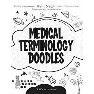 Medical Terminology Doodles, Paperback - Karen Sladyk imagine