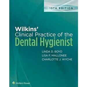Wilkins' Clinical Practice of the Dental Hygienist, Hardcover - Linda D. Boyd imagine