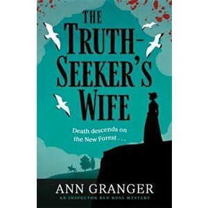 Truth-Seeker's Wife. Inspector Ben Ross mystery 8, Hardback - Ann Granger imagine