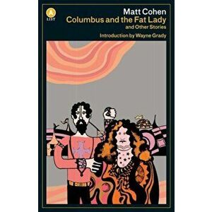 Columbus and the Fat Lady: And Other Stories, Paperback - Matt Cohen imagine