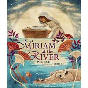 Miriam at the River, Hardcover - Jane Yolen imagine