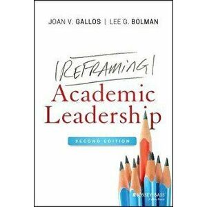 Reframing Academic Leadership, Hardcover - Joan V. Gallos imagine